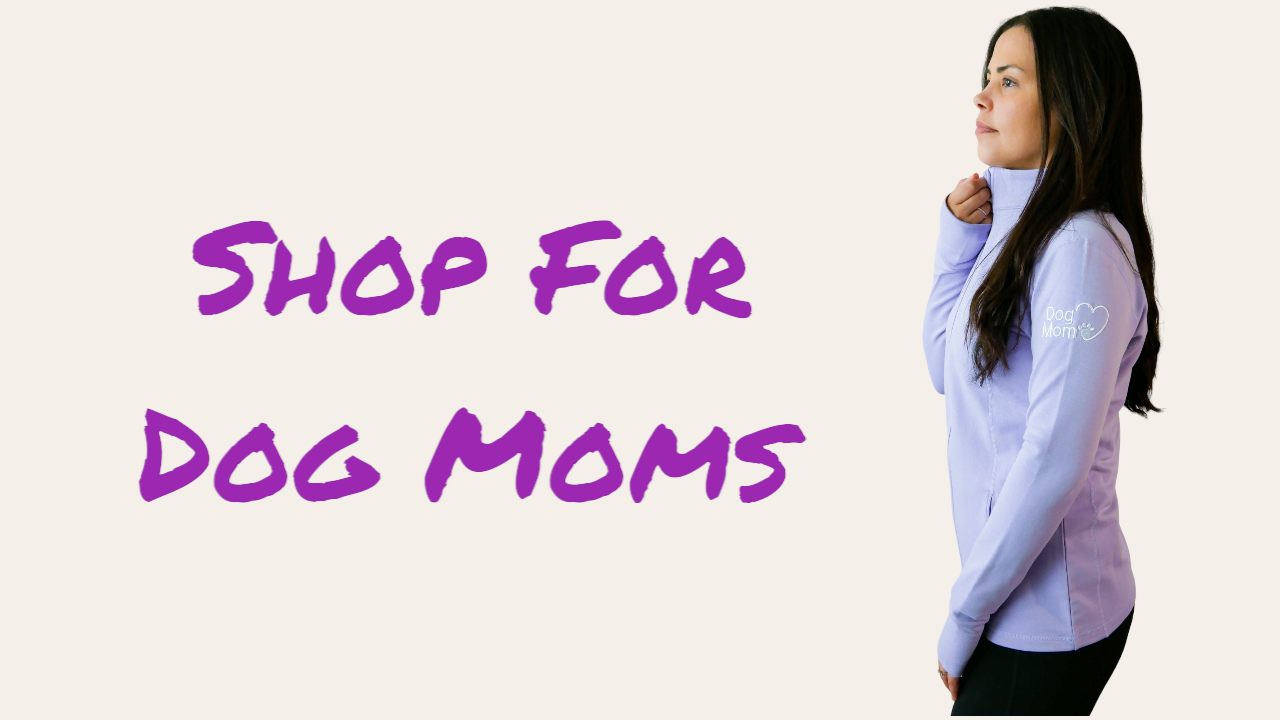 Shop for Dog Moms